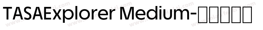 TASAExplorer Medium字体转换